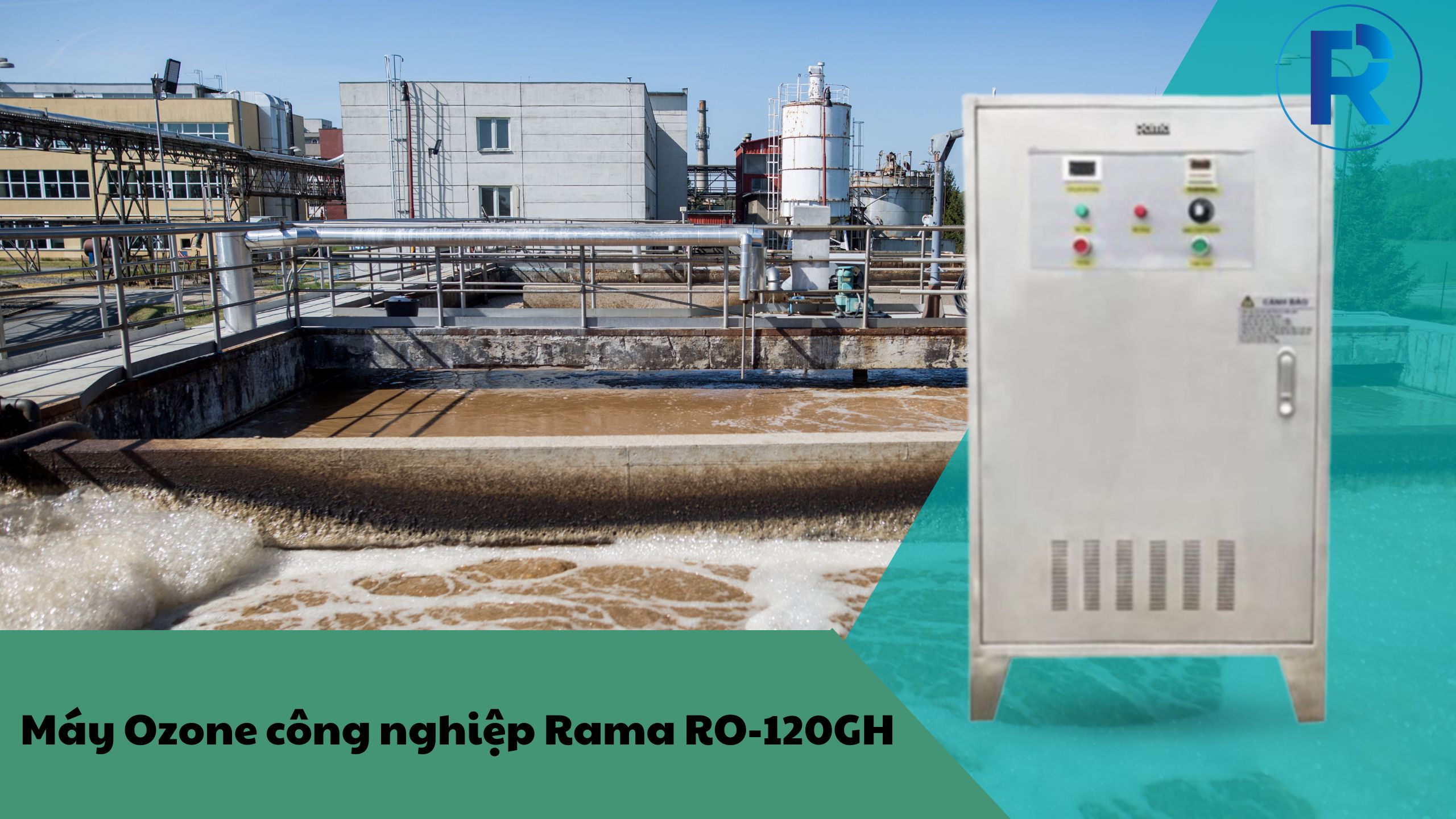xử lý nước thải công nghiệp bằng máy ozone Rama