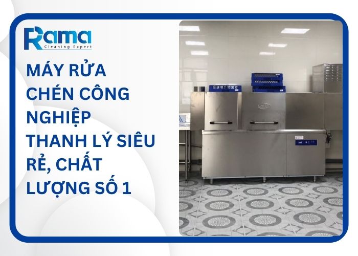 Máy rửa chén công nghiệp thanh lý