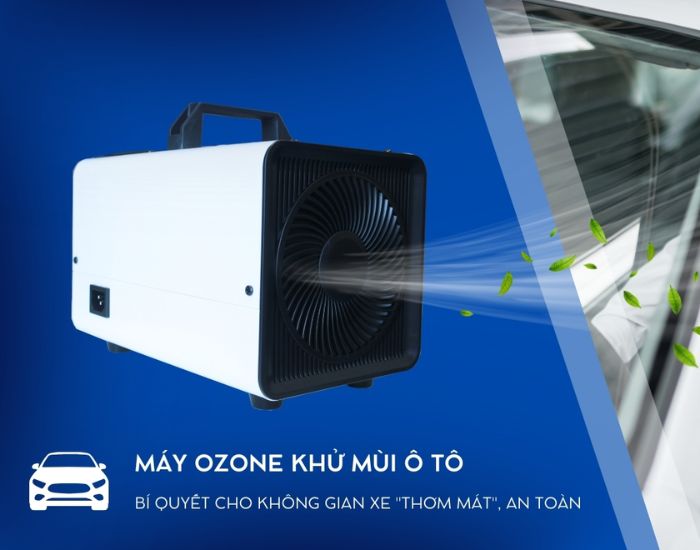 Khử mùi xe hơi máy ozone là gì và hoạt động như thế nào