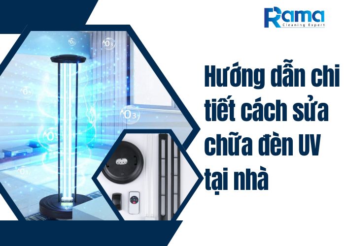 Cách sửa chữa đèn UV