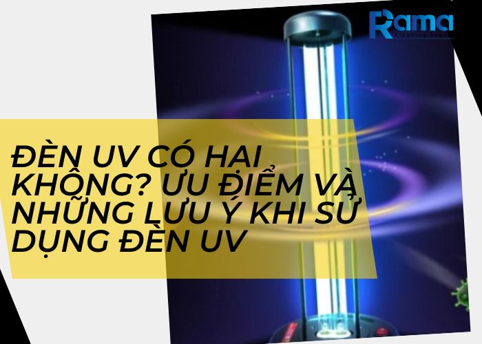 đèn UV có hại không