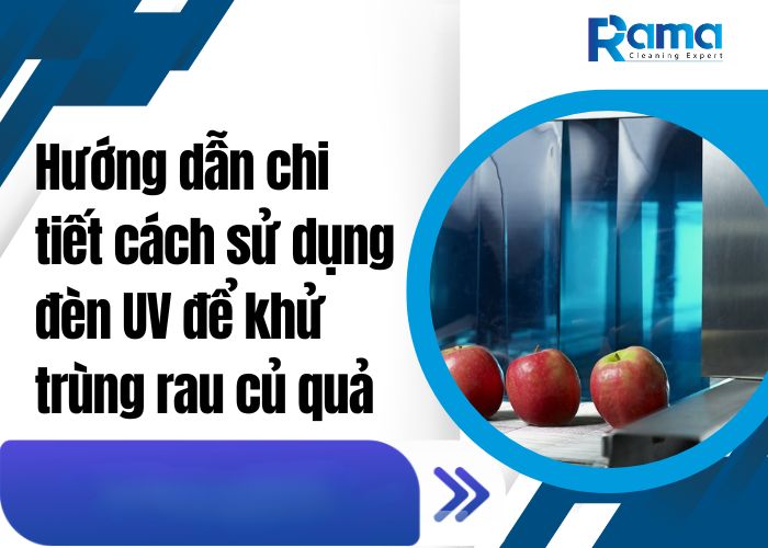 sử dụng đèn UV để khử trùng rau củ quả