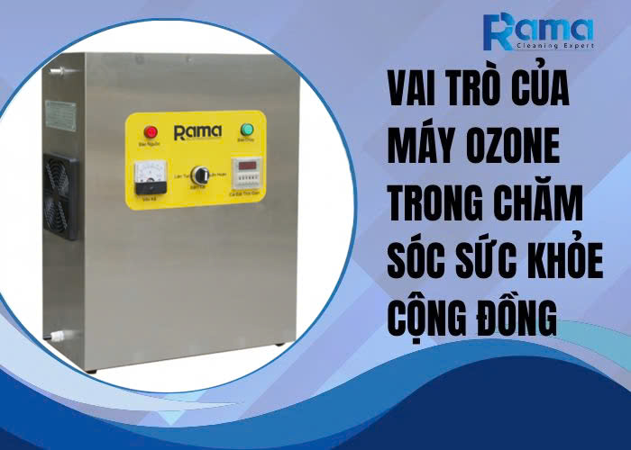 Vai trò của máy ozone trong chăm sóc sức khỏe cộng đồng