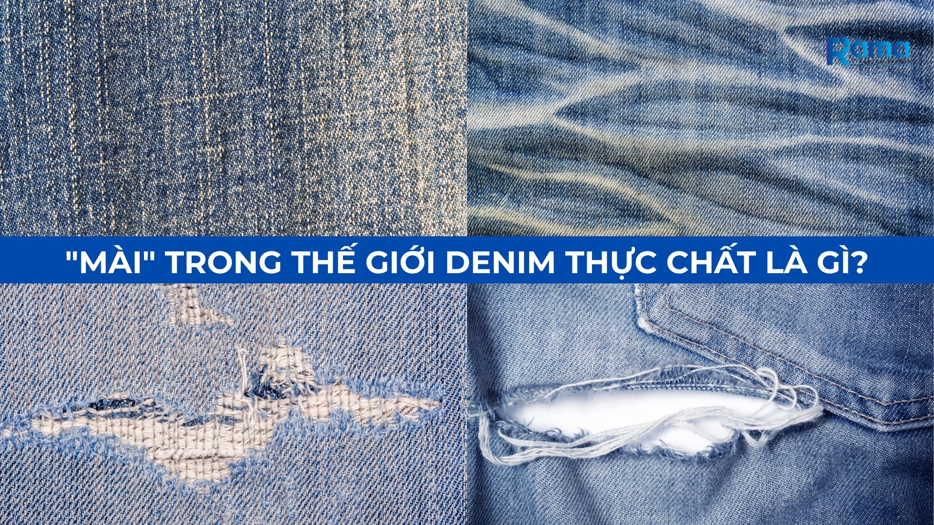 Denim - khái niệm quen thuộc nhưng cũng xa lạ