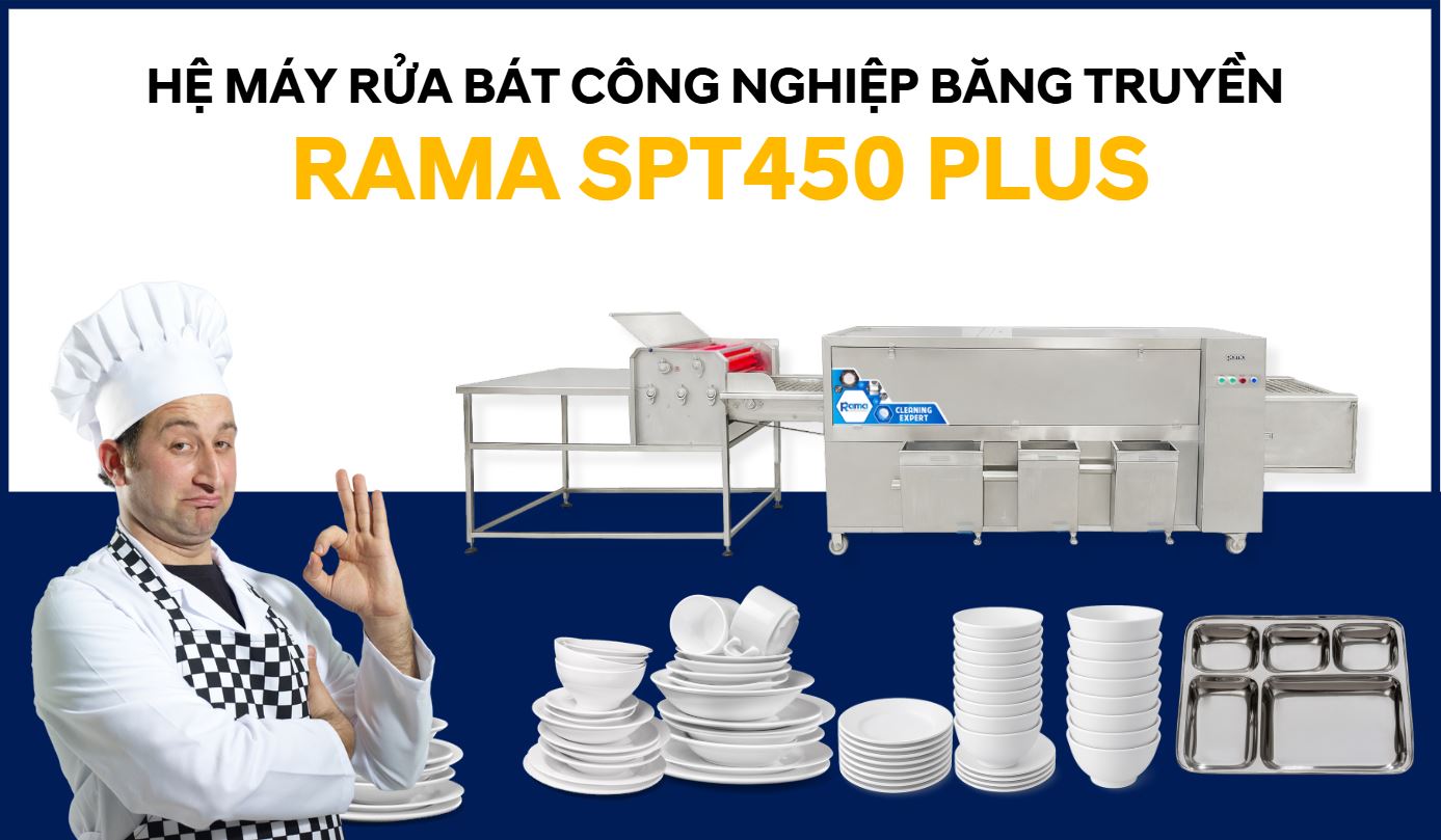 Hệ máy rửa bát công nghiệp băng chuyền cho nhà hàng Rama SPT-450 Plus 6 gioi thieu rama spt 450 plus