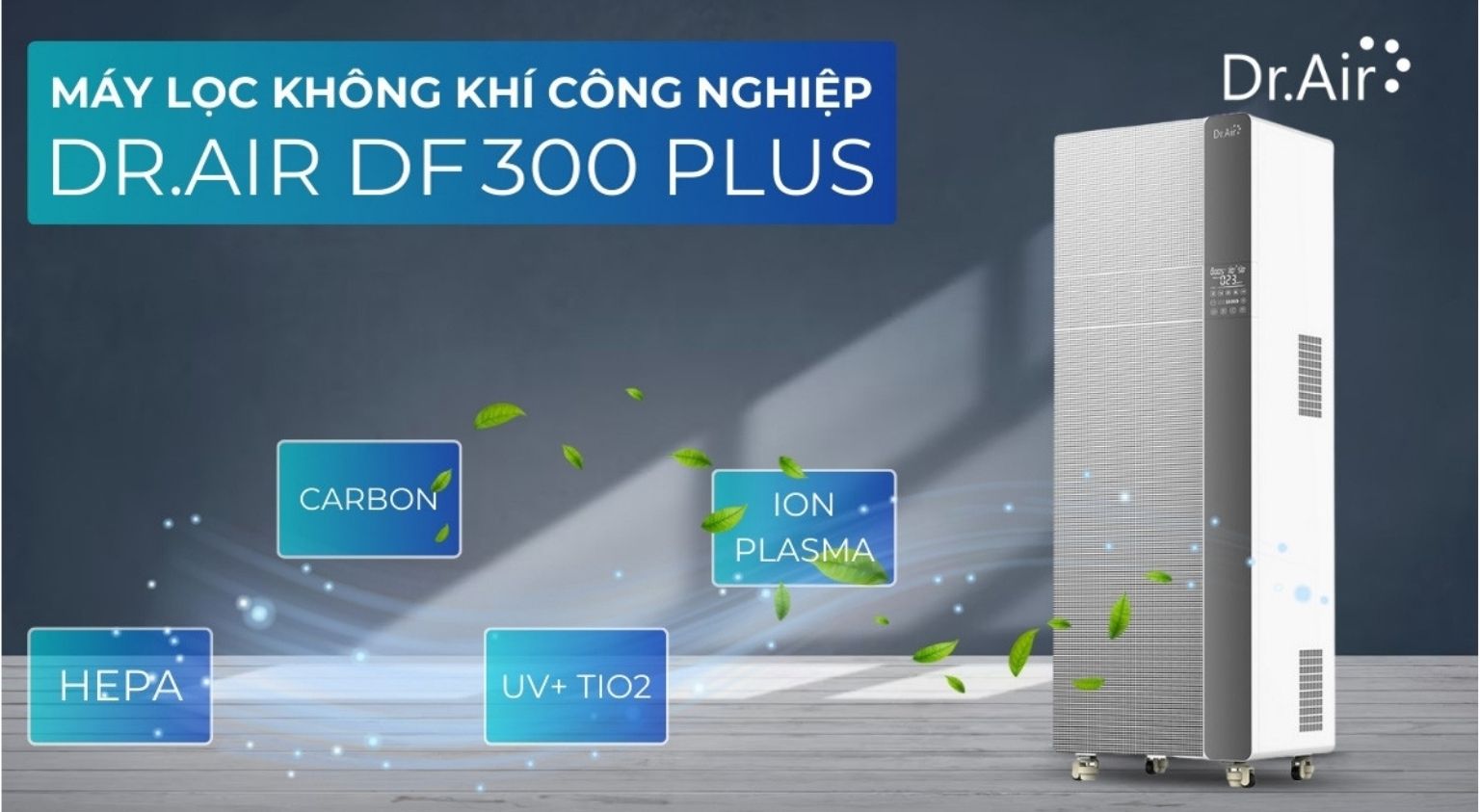 Top 3 máy lọc không khí công suất lớn cho rạp chiếu phim đáng cân nhắc cho không gian cần lưu lượng lớn 16 Dr.Air DF-300 Plus