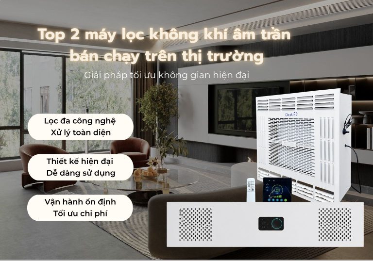 Top 2 máy lọc không khí âm trần bán chạy năm 2026: Giải pháp tối ưu không gian hiện đại