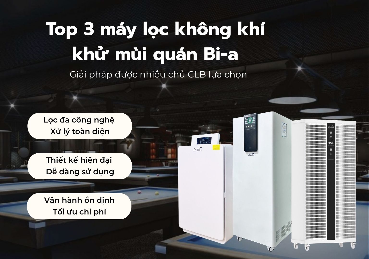 Top 3 máy lọc không khí khử mùi quán Bi-a phù hợp cho không gian nhiều khói thuốc
