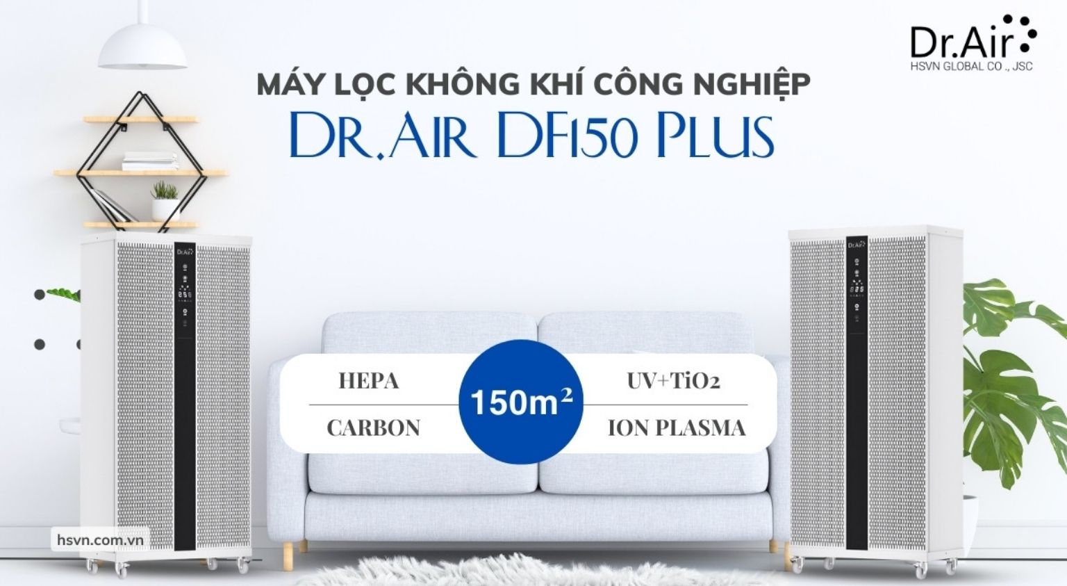 Top 3 máy lọc không khí công suất lớn dùng cho trường học - Giải pháp nâng cao chất lượng môi trường giảng dạy 7 Dr.Air DF-150 Plus – Phù hợp nhiều không gian học tập