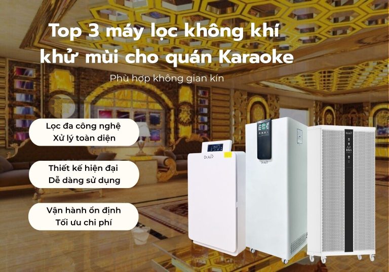 Top 3 máy lọc không khí khử mùi cho quán Karaoke bán chạy – Giải pháp cho không gian kín, đông người